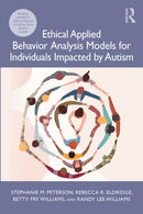 Ethical Applied Behavior Analysis Models for Individuals Impacted by Autism-9780367465919