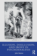 Illusion, Disillusion, and Irony in Psychoanalysis-9780367467012