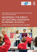 Maximising the Impact of Teaching Assistants in Primary Schools : A Practical Guide for School Leaders-9780367468347