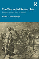 The Wounded Researcher : Research with Soul in Mind-9780367468422