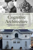 Cognitive Architecture : Designing for How We Respond to the Built Environment-9780367468590