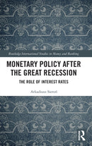 Monetary Policy after the Great Recession : The Role of Interest Rates-9780367471897