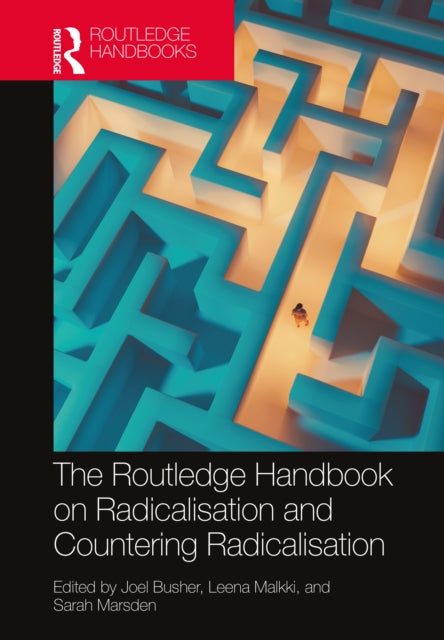 The Routledge Handbook on Radicalisation and Countering Radicalisation-9780367476847