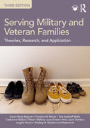 Serving Military and Veteran Families : Theories, Research, and Application-9780367476991