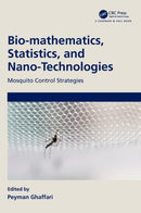 Bio-mathematics, Statistics, and Nano-Technologies : Mosquito Control Strategies-9780367477004