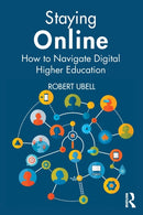Staying Online : How to Navigate Digital Higher Education-9780367477455