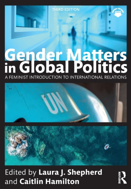 Gender Matters in Global Politics : A Feminist Introduction to International Relations-9780367477608