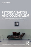 Psychoanalysis and Colonialism : A Contemporary Introduction-9780367477677
