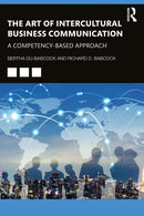 The Art of Intercultural Business Communication : A Competency-Based Approach-9780367478513