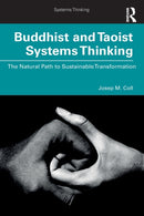 Buddhist and Taoist Systems Thinking : The Natural Path to Sustainable Transformation-9780367478964