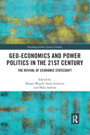 Geo-economics and Power Politics in the 21st Century : The Revival of Economic Statecraft-9780367480493