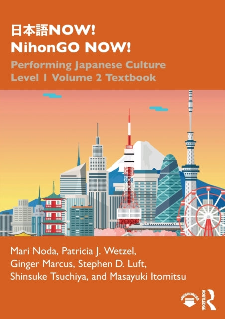 ???NOW! NihonGO NOW! : Performing Japanese Culture - Level 1 Volume 2 Textbook-9780367483210