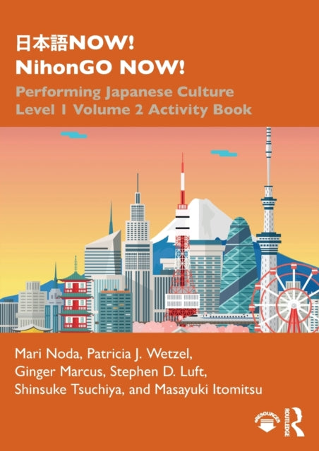 ???NOW! NihonGO NOW! : Performing Japanese Culture - Level 1 Volume 2 Activity Book-9780367483364