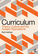 Curriculum: Theory, Culture and the Subject Specialisms-9780367483777