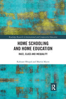 Home Schooling and Home Education : Race, Class and Inequality-9780367487744