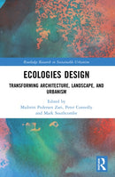 Ecologies Design : Transforming Architecture, Landscape, and Urbanism-9780367491055