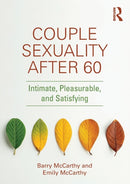 Couple Sexuality After 60 : Intimate, Pleasurable, and Satisfying-9780367491710