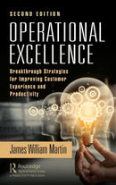 Operational Excellence : Breakthrough Strategies for Improving Customer Experience and Productivity-9780367491734