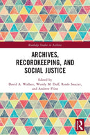 Archives, Recordkeeping and Social Justice-9780367492298