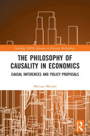 The Philosophy of Causality in Economics : Causal Inferences and Policy Proposals-9780367494353