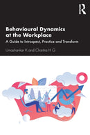 Behavioural Dynamics at the Workplace : A Guide to Introspect, Practice and Transform-9780367497767