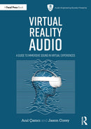 Virtual Reality Audio : A Guide to Immersive Sound in Virtual Experiences-9780367498979