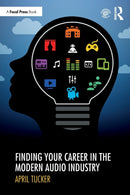 Finding Your Career in the Modern Audio Industry-9780367505554