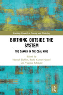 Birthing Outside the System : The Canary in the Coal Mine-9780367506605