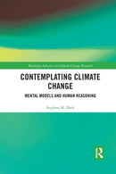 Contemplating Climate Change : Mental Models and Human Reasoning-9780367507695