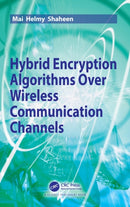 Hybrid Encryption Algorithm Over Wireless Communication Channels