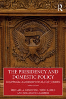 The Presidency and Domestic Policy : Comparing Leadership Styles, FDR to Biden-9780367508746