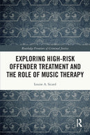 Exploring High-risk Offender Treatment and the Role of Music Therapy-9780367508845
