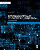 Designing Software Synthesizer Plugins in C++ : With Audio DSP-9780367510466