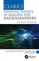 Clark''s Essential Physics in Imaging for Radiographers