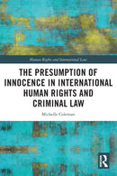 The Presumption of Innocence in International Human Rights and Criminal Law