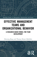 Effective Management Teams and Organizational Behavior : A Research-Based Model for Team Development-9780367513702
