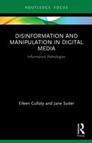 Disinformation and Manipulation in Digital Media : Information Pathologies-9780367515256