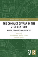 The Conduct of War in the 21st Century : Kinetic, Connected and Synthetic-9780367515287