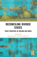 Reconciling Divided States : Peace Processes in Ireland and Korea-9780367515317