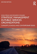 Strategic Management in Public Services Organizations : Concepts, Schools and Contemporary Issues-9780367517151