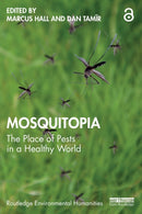 Mosquitopia : The Place of Pests in a Healthy World-9780367520052