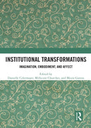 Institutional Transformations : Imagination, Embodiment, and Affect-9780367521790