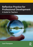 Reflective Practice for Professional Development : A Guide for Teachers-9780367521813