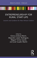 Entrepreneurship for Rural Start-ups : Lessons and Guidance for New Venture Creation-9780367522698