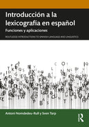 Introduccion a la lexicografia en espanol : Funciones y aplicaciones-9780367523503