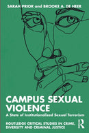 Campus Sexual Violence : A State of Institutionalized Sexual Terrorism-9780367523961