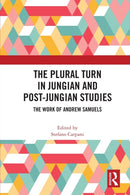 The Plural Turn in Jungian and Post-Jungian Studies : The Work of Andrew Samuels-9780367525071