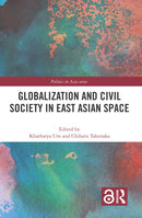 Globalization and Civil Society in East Asian Space-9780367529000