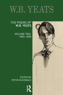 The Poems of W. B. Yeats : Volume Two: 1890-1898-9780367529314