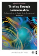 Thinking Through Communication : An Introduction to the Study of Human Communication, International Student Edition-9780367529536